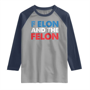 F Elon And The Felon Raglan Shirt TS09 Sport Gray Navy Print Your Wear