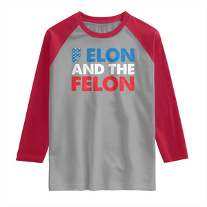 F Elon And The Felon Raglan Shirt TS09 Sport Gray Red Print Your Wear