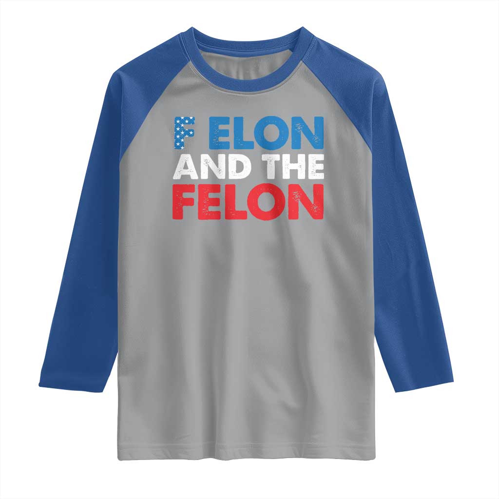 F Elon And The Felon Raglan Shirt TS09 Sport Gray Royal Print Your Wear