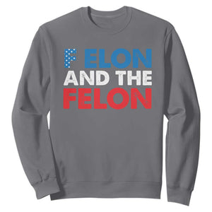 F Elon And The Felon Sweatshirt TS09 Charcoal Print Your Wear