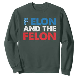 F Elon And The Felon Sweatshirt TS09 Dark Forest Green Print Your Wear