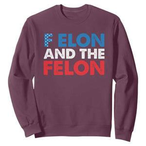 F Elon And The Felon Sweatshirt TS09 Maroon Print Your Wear