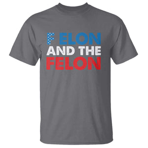 F Elon And The Felon T Shirt TS09 Charcoal Print Your Wear