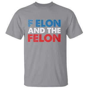 F Elon And The Felon T Shirt TS09 Sport Gray Print Your Wear