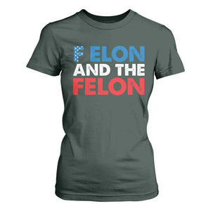 F Elon And The Felon T Shirt For Women TS09 Dark Forest Green Print Your Wear