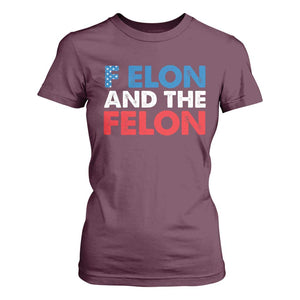F Elon And The Felon T Shirt For Women TS09 Maroon Print Your Wear