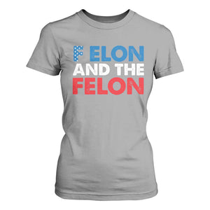 F Elon And The Felon T Shirt For Women TS09 Sport Gray Print Your Wear