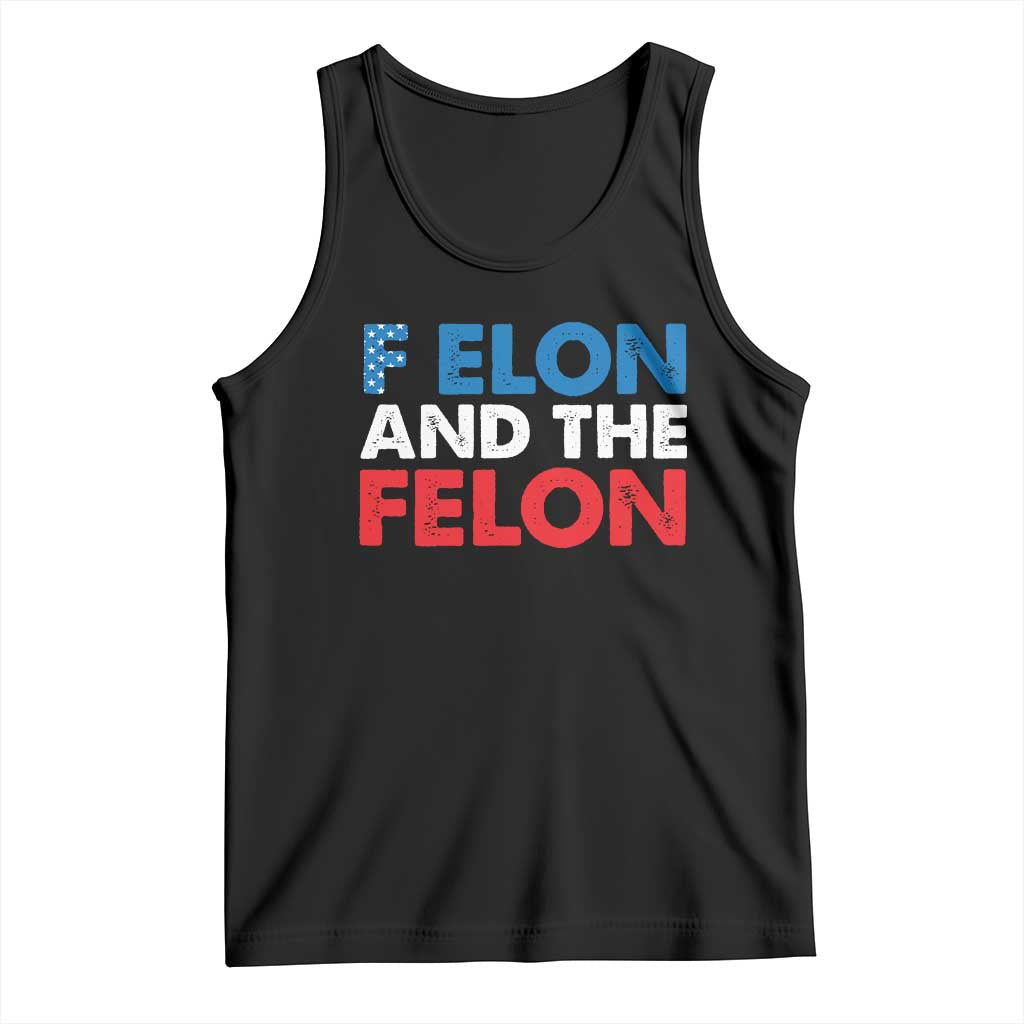 F Elon And The Felon Tank Top TS09 Black Print Your Wear