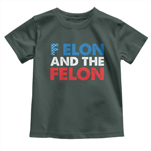 F Elon And The Felon Toddler T Shirt TS09 Dark Forest Green Print Your Wear