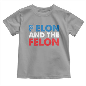 F Elon And The Felon Toddler T Shirt TS09 Sport Gray Print Your Wear