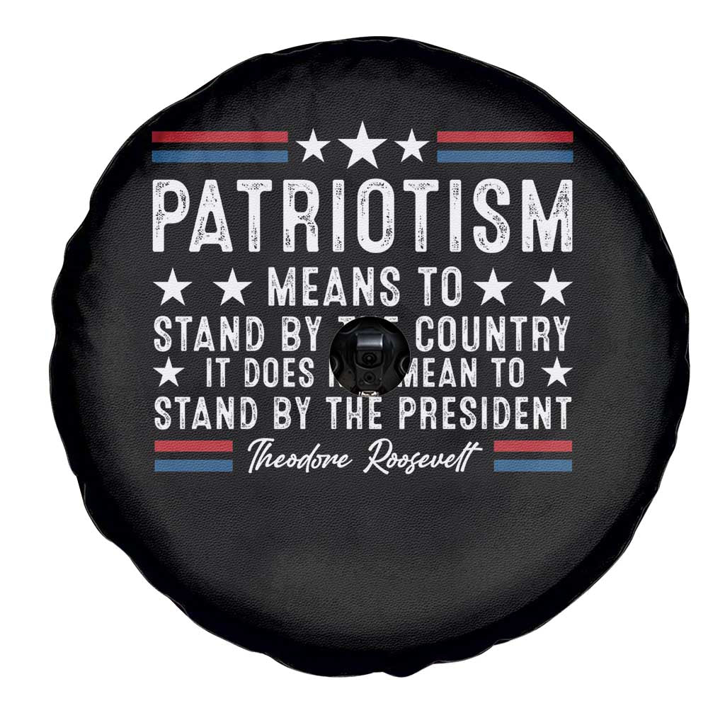 Patriotism Does Not Mean To Stand By The President Spare Tire Cover Theodore Roosevelt Teddy TS09 Print Your Wear