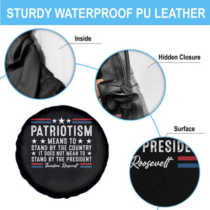 Patriotism Does Not Mean To Stand By The President Spare Tire Cover Theodore Roosevelt Teddy TS09 Print Your Wear