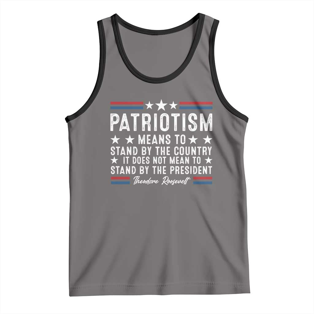 Patriotism Does Not Mean To Stand By The President Tank Top Theodore Roosevelt Teddy TS09 Deep Heather Black Print Your Wear