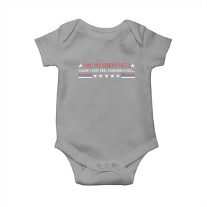 Are We Great Yet Cause I Just Feel Embarrassed Baby Onesie TS09 Sport Gray Print Your Wear
