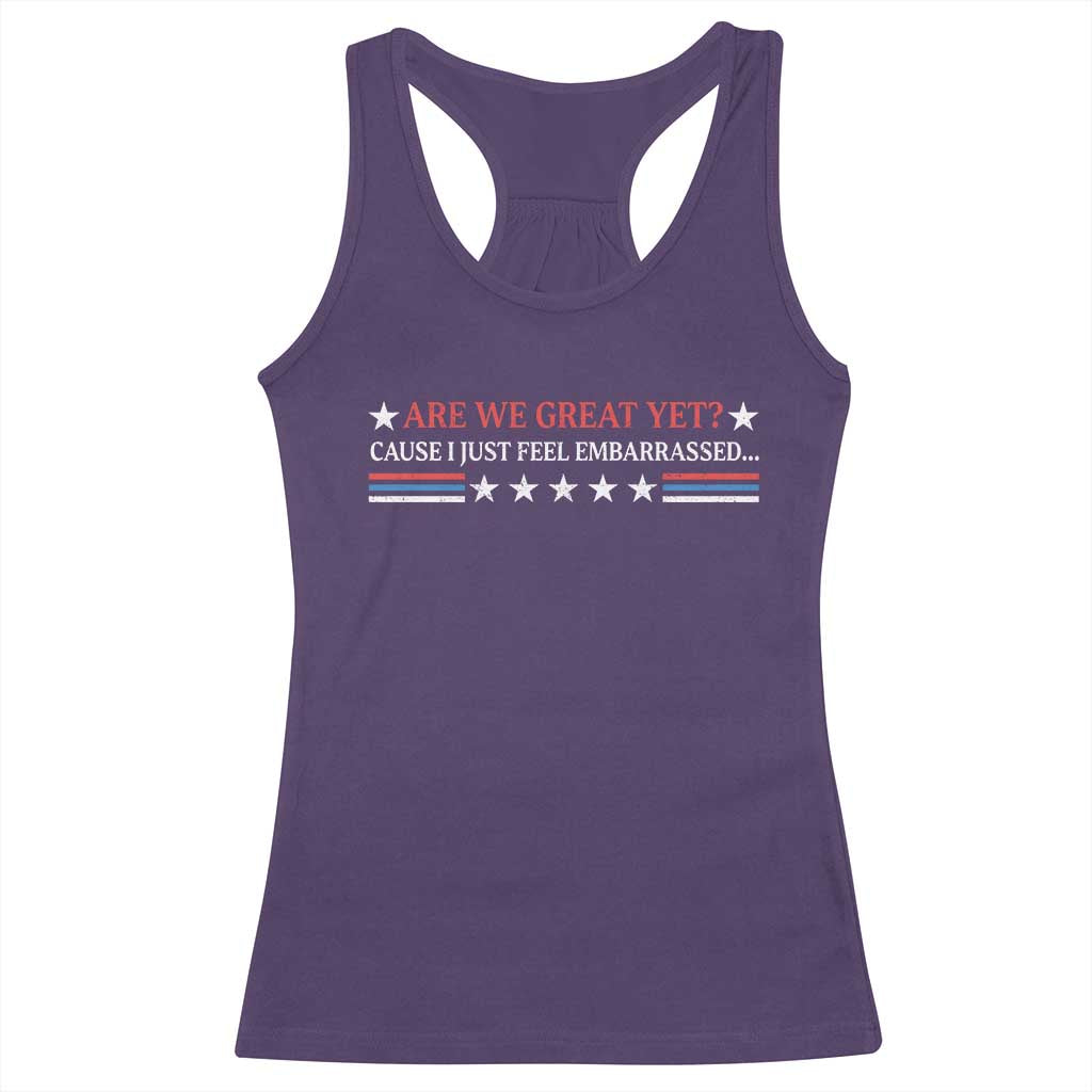 Are We Great Yet Cause I Just Feel Embarrassed Racerback Tank Top TS09 Purple Print Your Wear