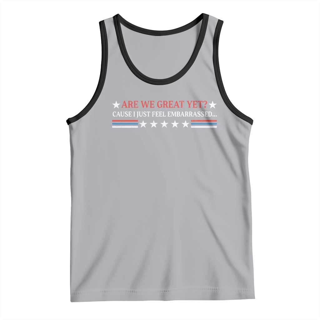 Are We Great Yet Cause I Just Feel Embarrassed Tank Top TS09 Athletic Heather Black Print Your Wear
