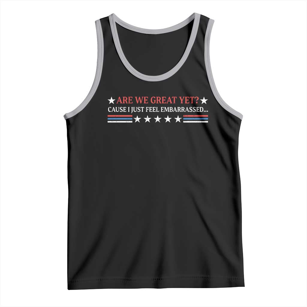 Are We Great Yet Cause I Just Feel Embarrassed Tank Top TS09 Black Athletic Heather Print Your Wear