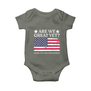 Are We Great Yet Baby Onesie Cause I Just Feel Embarrassed American Flag TS09 Military Green Print Your Wear
