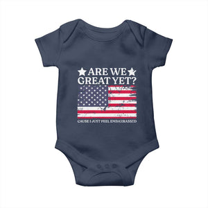 Are We Great Yet Baby Onesie Cause I Just Feel Embarrassed American Flag TS09 Navy Print Your Wear