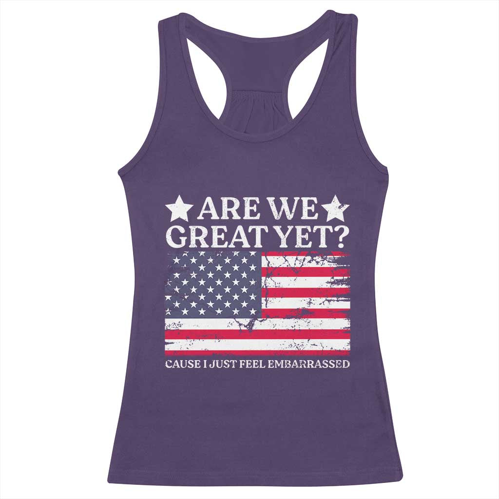 Are We Great Yet Racerback Tank Top Cause I Just Feel Embarrassed American Flag TS09 Purple Print Your Wear
