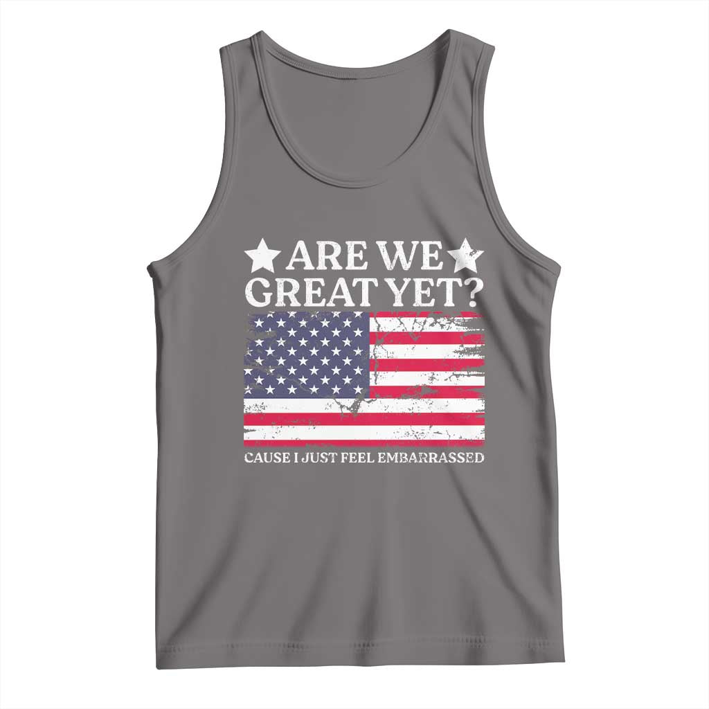Are We Great Yet Tank Top Cause I Just Feel Embarrassed American Flag TS09 Deep Heather Print Your Wear
