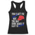 You Can't Fix Stupid But The Hats Sure Make It Easy Identify Racerback Tank Top TS09 Black Print Your Wear