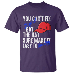 You Can't Fix Stupid But The Hats Sure Make It Easy Identify T Shirt TS09 Purple Print Your Wear