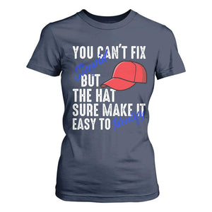 You Can't Fix Stupid But The Hats Sure Make It Easy Identify T Shirt For Women TS09 Navy Print Your Wear