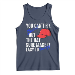 You Can't Fix Stupid But The Hats Sure Make It Easy Identify Tank Top TS09 Navy Print Your Wear