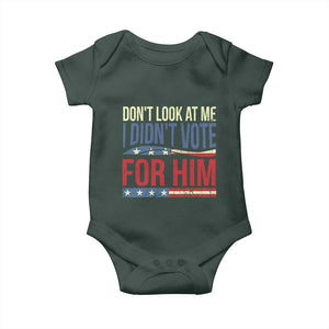 Don't Look At Me I Didn't Vote For Him Baby Onesie TS09 Print Your Wear