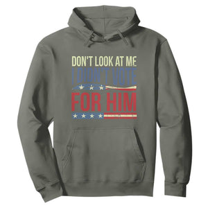 Don't Look At Me I Didn't Vote For Him Hoodie TS09 Military Green Print Your Wear