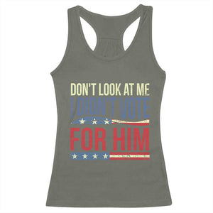 Don't Look At Me I Didn't Vote For Him Racerback Tank Top TS09 Military Green Print Your Wear