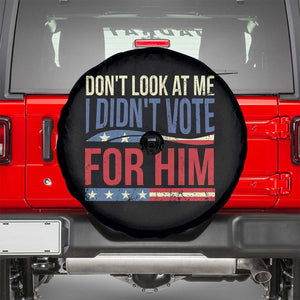 Don't Look At Me I Didn't Vote For Him Spare Tire Cover TS09 Black Print Your Wear