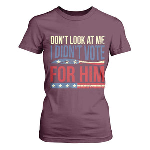 Don't Look At Me I Didn't Vote For Him T Shirt For Women TS09 Maroon Print Your Wear