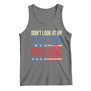 Don't Look At Me I Didn't Vote For Him Tank Top TS09 Black Heather Print Your Wear