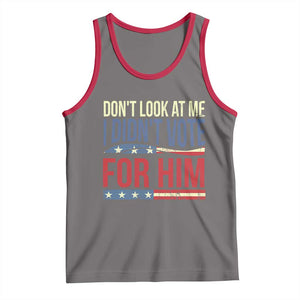 Don't Look At Me I Didn't Vote For Him Tank Top TS09 Deep Heather Red Print Your Wear