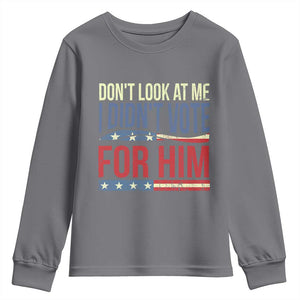 Don't Look At Me I Didn't Vote For Him Youth Sweatshirt TS09 Charcoal Print Your Wear