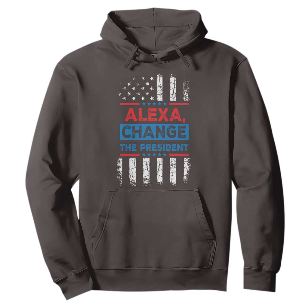 Funny Alexa Change The President Hoodie TS09 Dark Chocolate Print Your Wear
