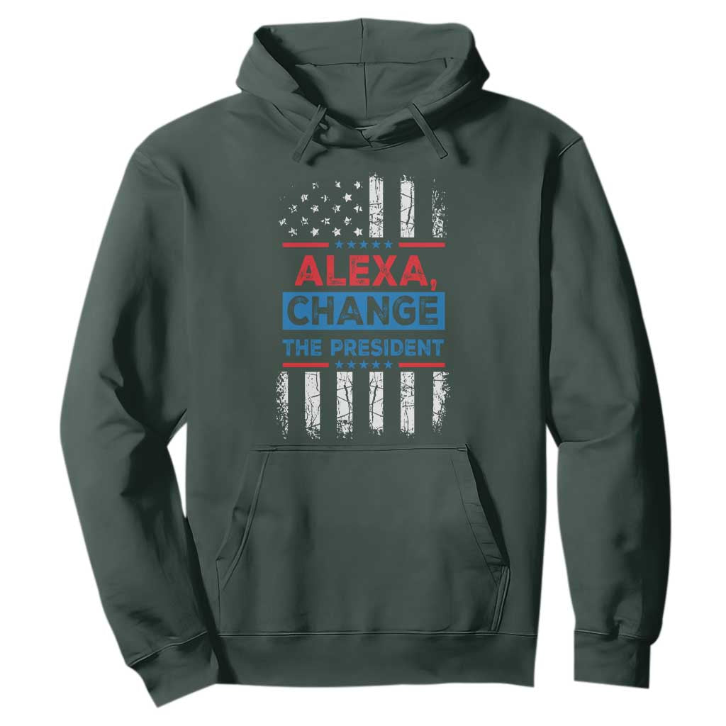 Funny Alexa Change The President Hoodie TS09 Dark Forest Green Print Your Wear