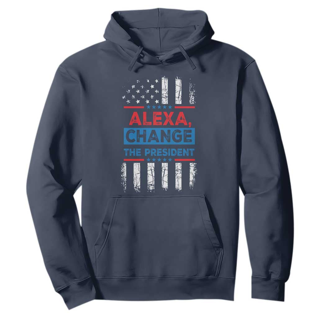 Funny Alexa Change The President Hoodie TS09 Navy Print Your Wear