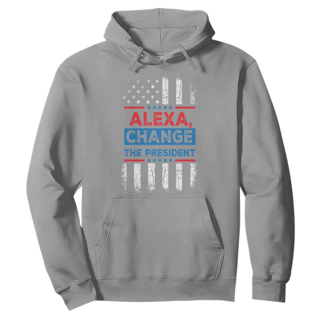 Funny Alexa Change The President Hoodie TS09 Sport Gray Print Your Wear
