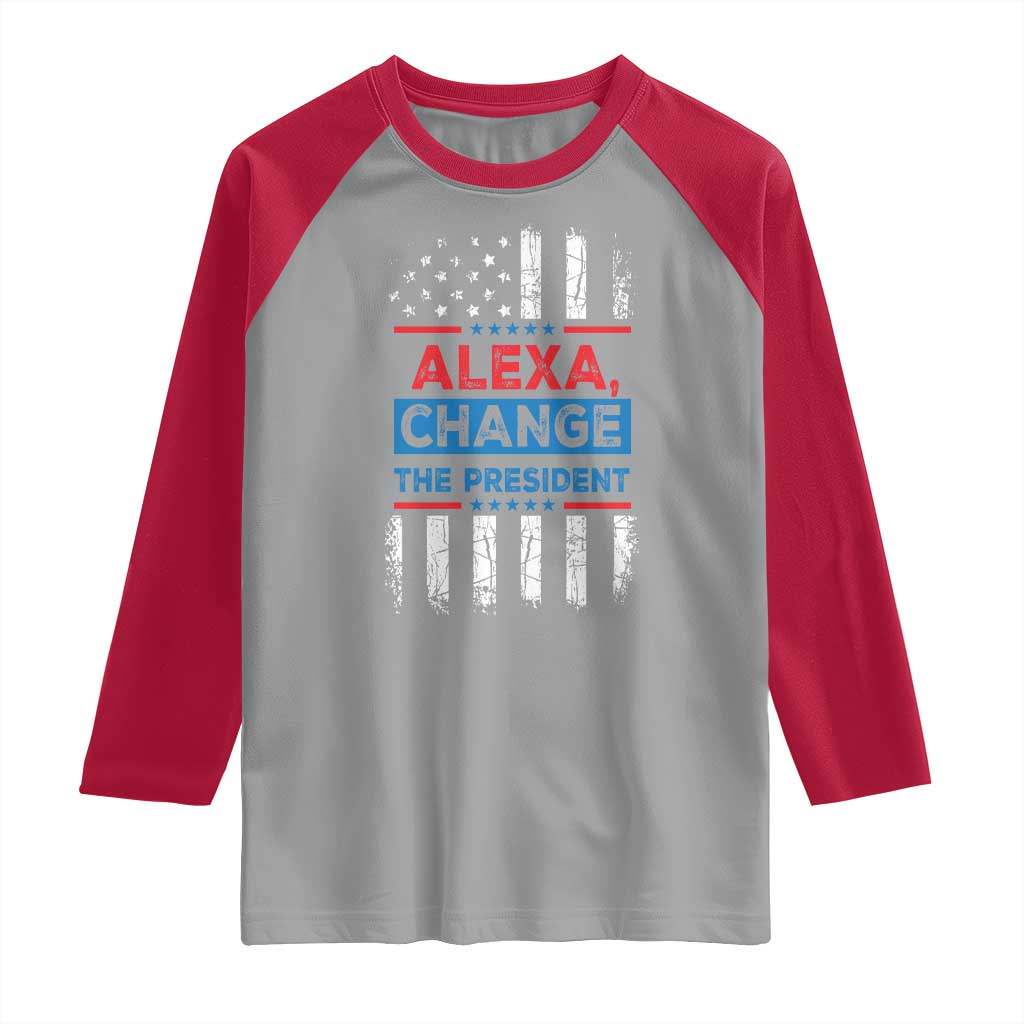 Funny Alexa Change The President Raglan Shirt TS09 Sport Gray Red Print Your Wear