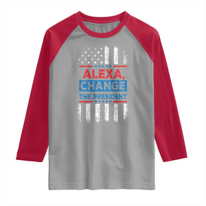 Funny Alexa Change The President Raglan Shirt TS09 Sport Gray Red Print Your Wear