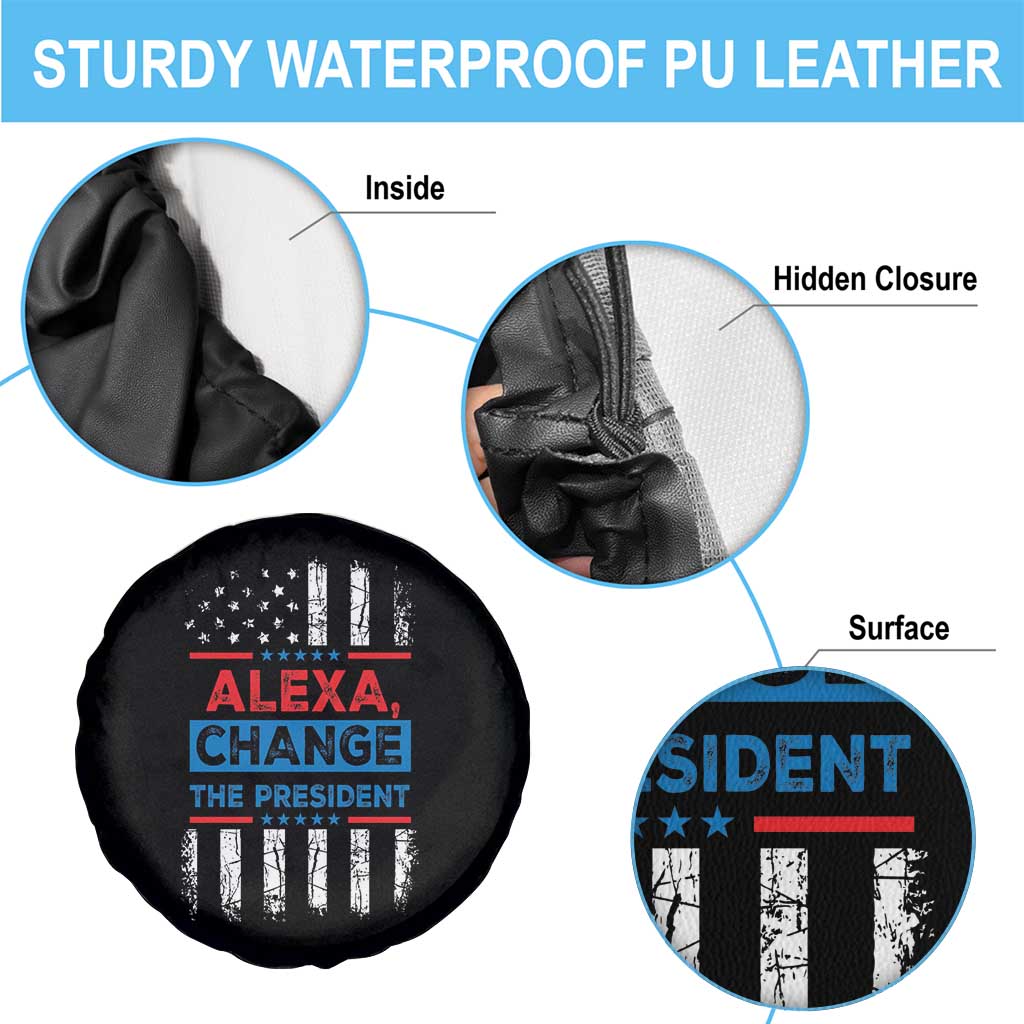 Funny Alexa Change The President Spare Tire Cover TS09 Print Your Wear
