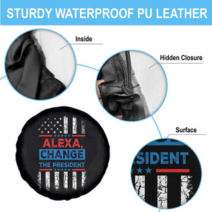 Funny Alexa Change The President Spare Tire Cover TS09 Print Your Wear