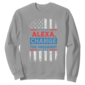Funny Alexa Change The President Sweatshirt TS09 Sport Gray Print Your Wear