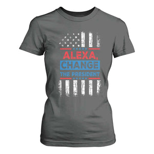 Funny Alexa Change The President T Shirt For Women TS09 Dark Heather Print Your Wear