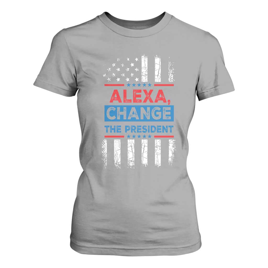 Funny Alexa Change The President T Shirt For Women TS09 Sport Gray Print Your Wear