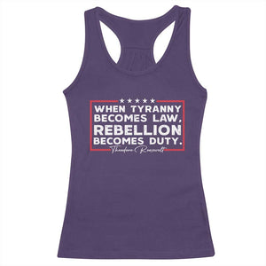 Theodore Roosevelt Racerback Tank Top When Tyranny Becomes Law Rebellion Becomes Duty TS09 Purple Print Your Wear