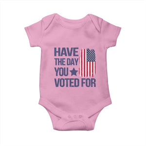 Have The Day You Voted For Baby Onesie America 2025 TS09 Light Pink Print Your Wear